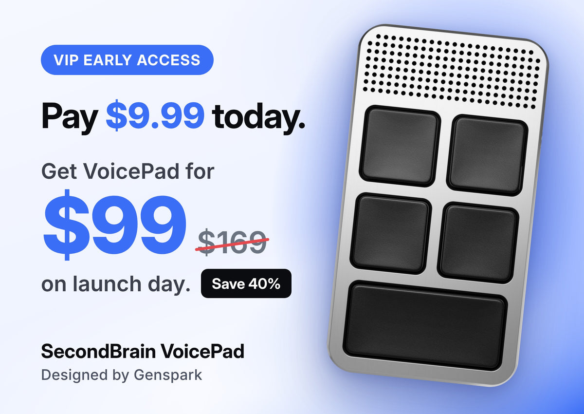 SecondBrain VoicePad — VIP Deposit